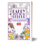 Daddy Told Me To Colour